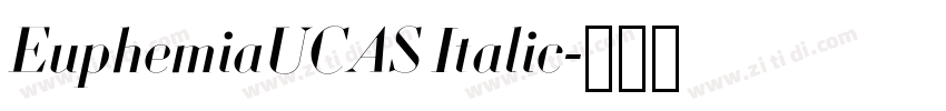 EuphemiaUCAS Italic字体转换 EuphemiaUCAS Italic字体转换